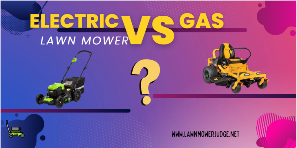 electric vs gas lawn mower